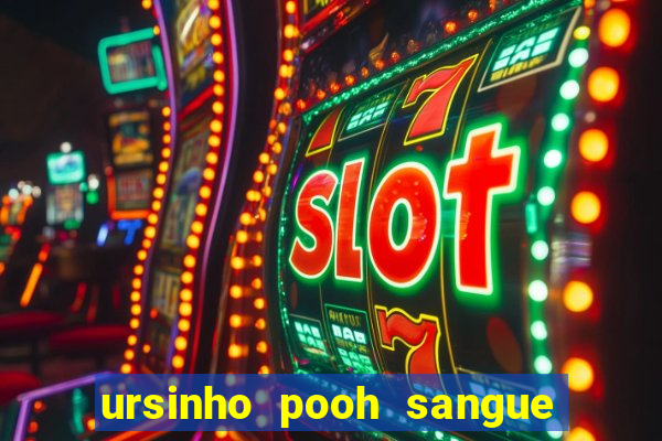ursinho pooh sangue e mel 2 filme completo dublado
